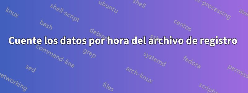 Cuente los datos por hora del archivo de registro