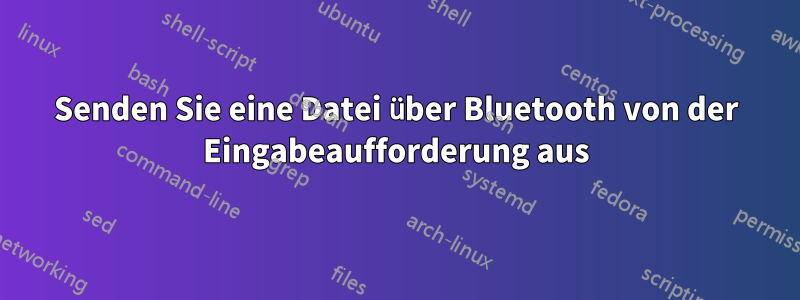 Senden Sie eine Datei über Bluetooth von der Eingabeaufforderung aus