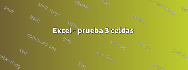 Excel - prueba 3 celdas