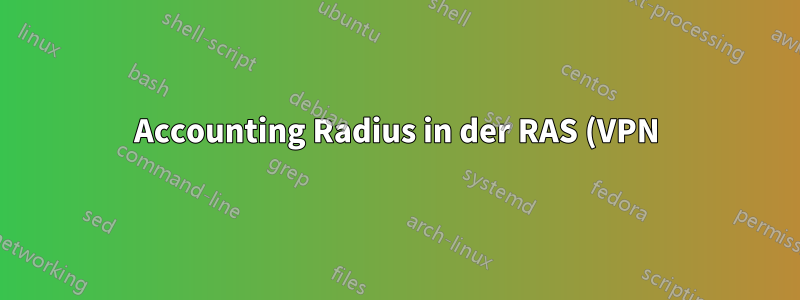 Accounting Radius in der RAS (VPN)-Konfiguration hinzufügen