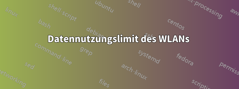 Datennutzungslimit des WLANs