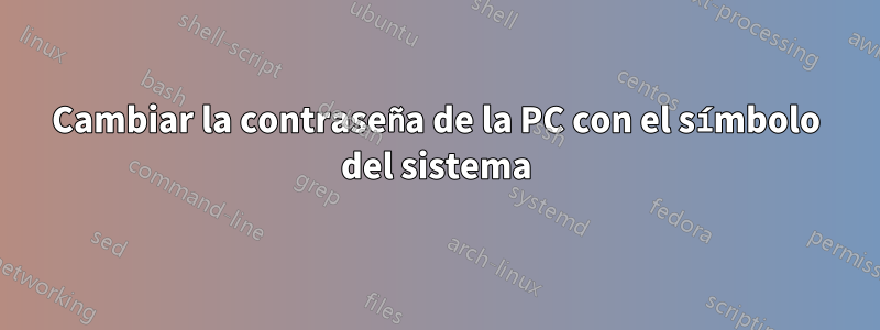 Cambiar la contraseña de la PC con el símbolo del sistema