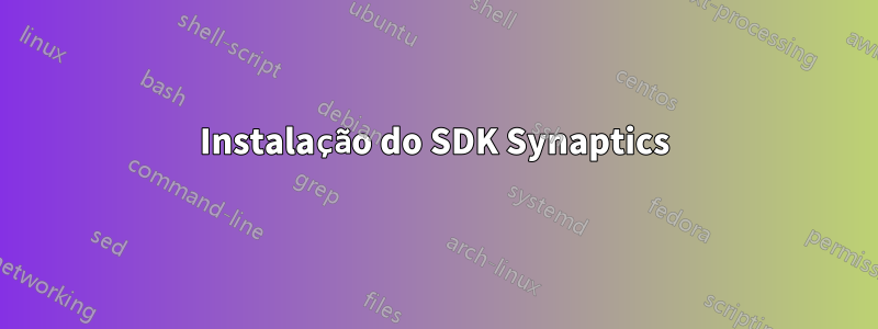 Instalação do SDK Synaptics
