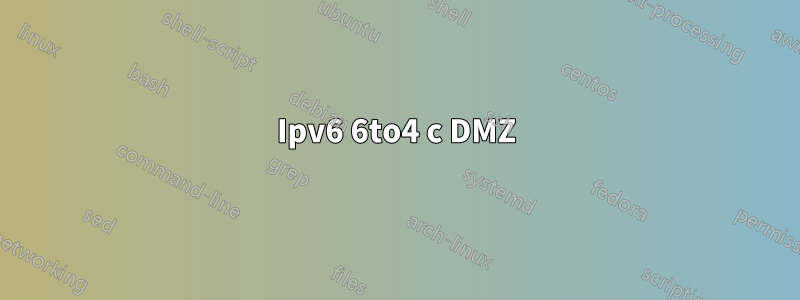 Ipv6 6to4 с DMZ