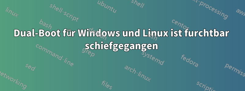 Dual-Boot für Windows und Linux ist furchtbar schiefgegangen