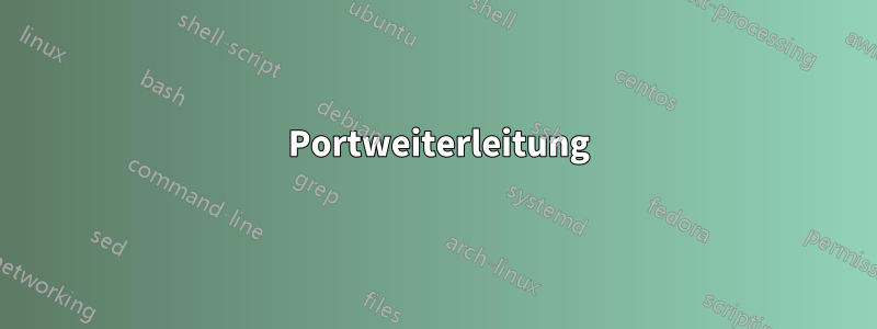 3389 Portweiterleitung