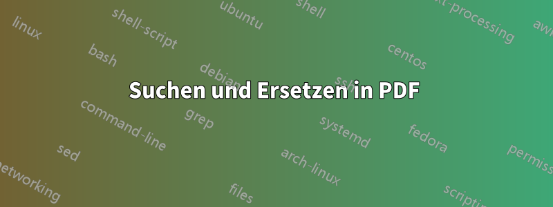 Suchen und Ersetzen in PDF