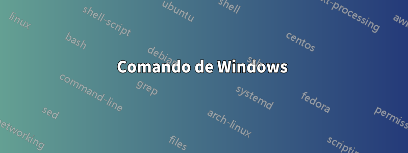 Comando de Windows
