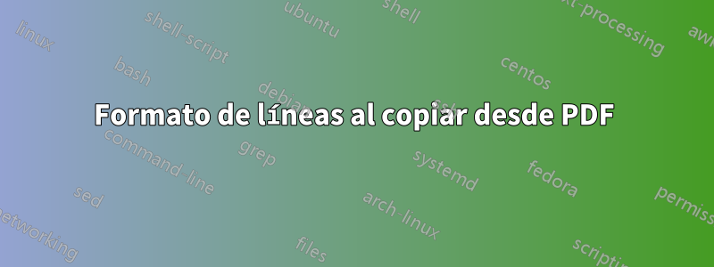 Formato de líneas al copiar desde PDF