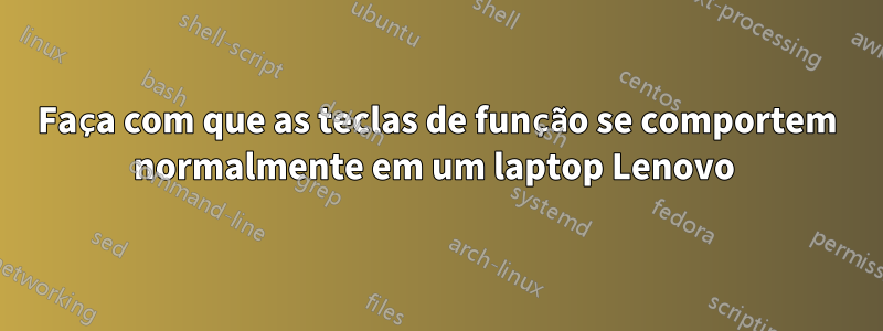 Faça com que as teclas de função se comportem normalmente em um laptop Lenovo 
