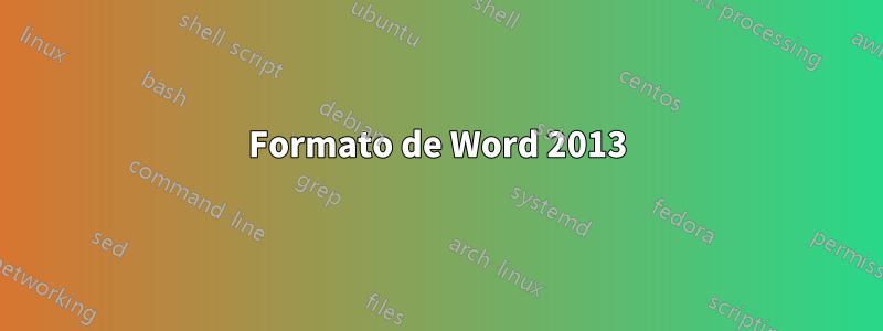 Formato de Word 2013