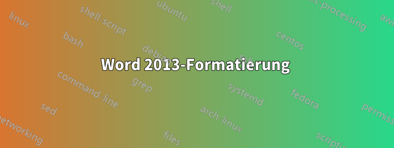 Word 2013-Formatierung