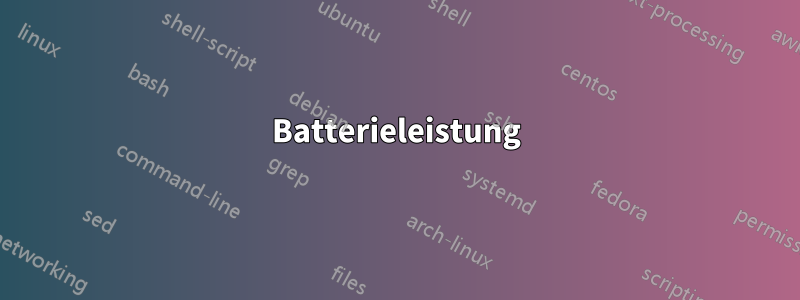 Batterieleistung