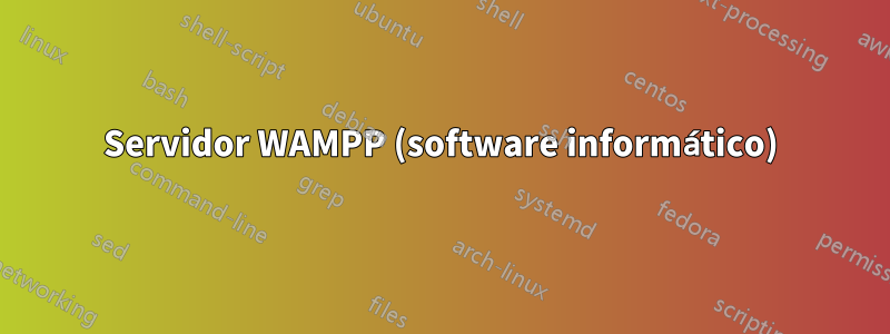 Servidor WAMPP (software informático)
