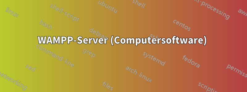 WAMPP-Server (Computersoftware)