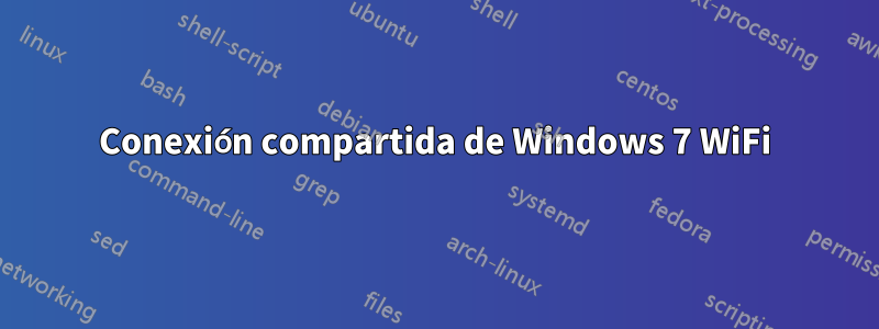 Conexión compartida de Windows 7 WiFi