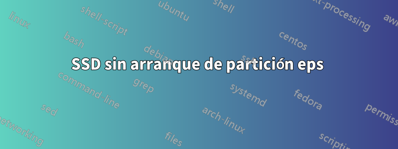 SSD sin arranque de partición eps