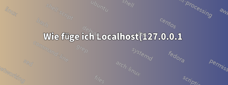 Wie füge ich Localhost(127.0.0.1)-Regeln zur Routing-Tabelle hinzu?