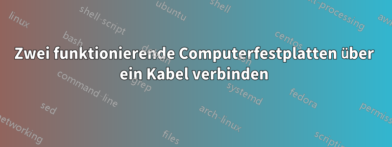 Zwei funktionierende Computerfestplatten über ein Kabel verbinden