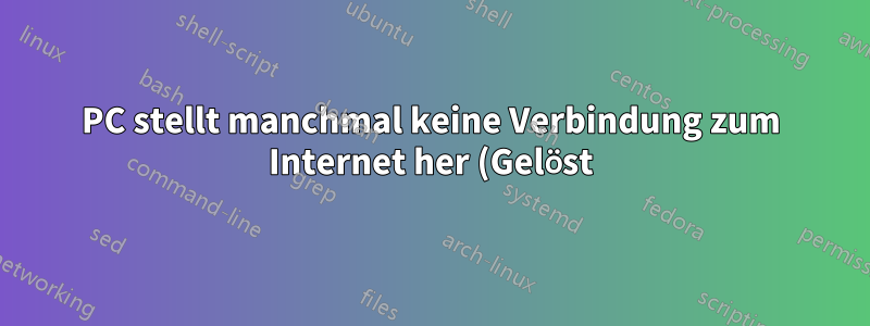 PC stellt manchmal keine Verbindung zum Internet her (Gelöst) Dell Inspiron 530