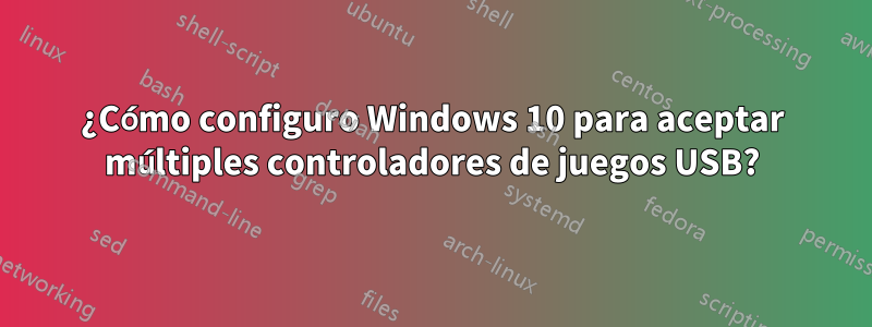 ¿Cómo configuro Windows 10 para aceptar múltiples controladores de juegos USB?