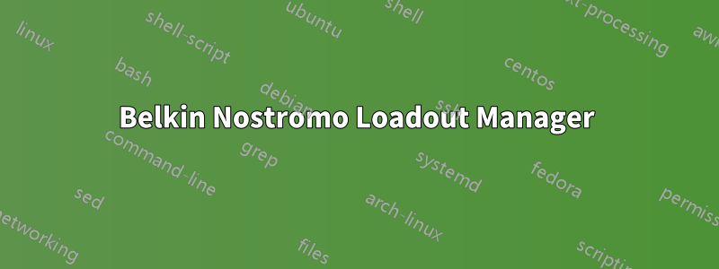 Belkin Nostromo Loadout Manager