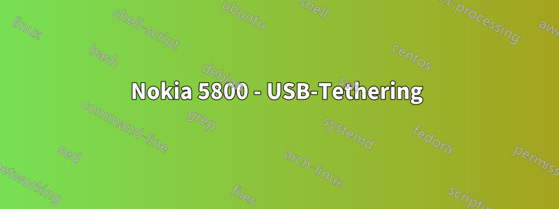 Nokia 5800 - USB-Tethering