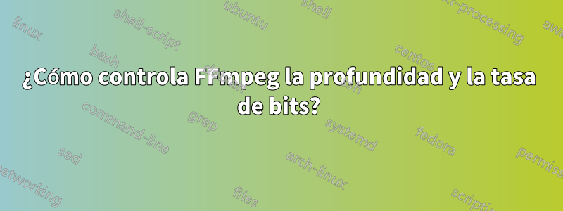 ¿Cómo controla FFmpeg la profundidad y la tasa de bits?