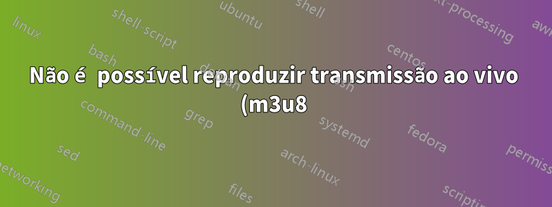 Não é possível reproduzir transmissão ao vivo (m3u8) usando hls.js, flashls, jw player