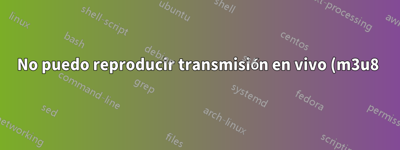 No puedo reproducir transmisión en vivo (m3u8) usando hls.js, flashls, jw player