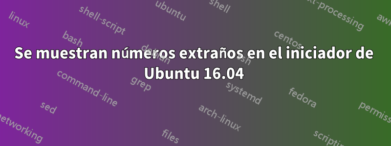 Se muestran números extraños en el iniciador de Ubuntu 16.04