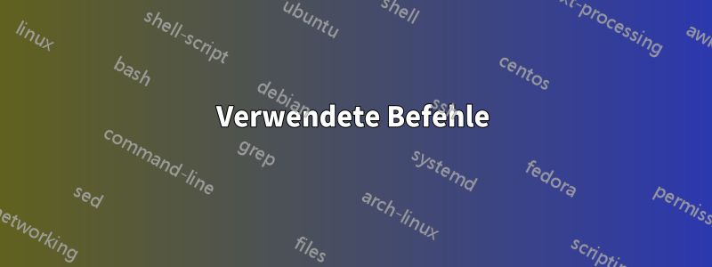 Verwendete Befehle