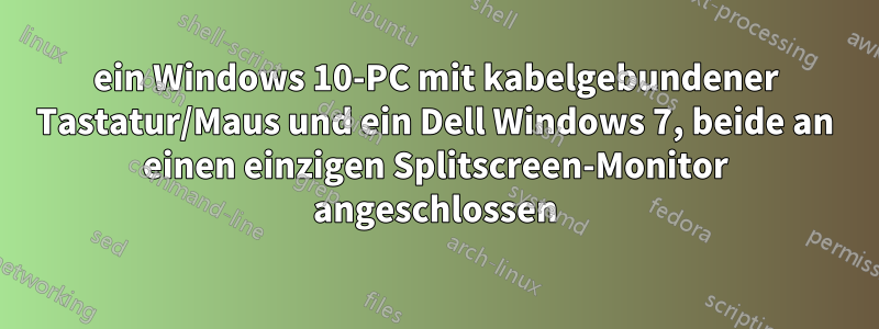 ein Windows 10-PC mit kabelgebundener Tastatur/Maus und ein Dell Windows 7, beide an einen einzigen Splitscreen-Monitor angeschlossen