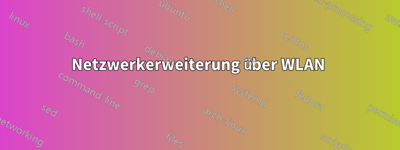 Netzwerkerweiterung über WLAN