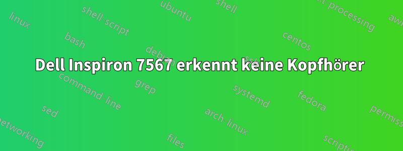 Dell Inspiron 7567 erkennt keine Kopfhörer