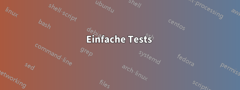 Einfache Tests