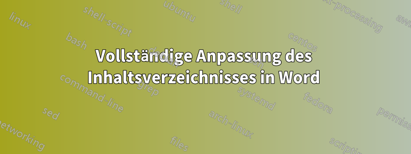 Vollständige Anpassung des Inhaltsverzeichnisses in Word
