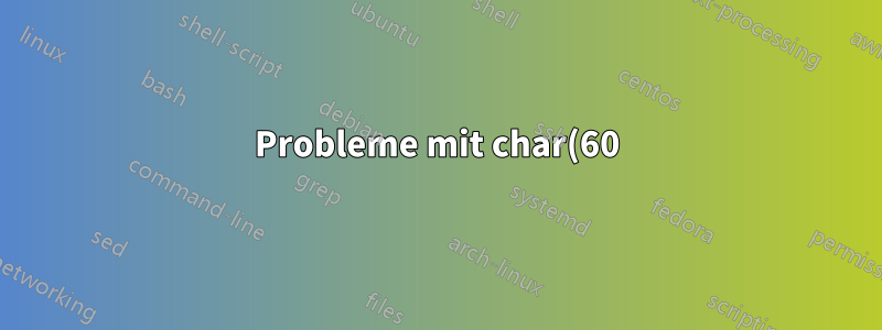 Probleme mit char(60) bei der Ausführung von sumif()