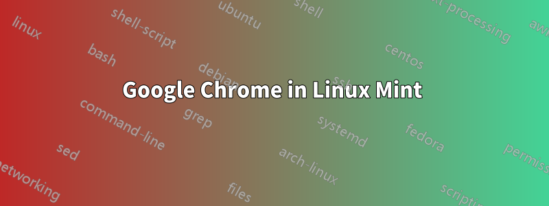 Google Chrome in Linux Mint