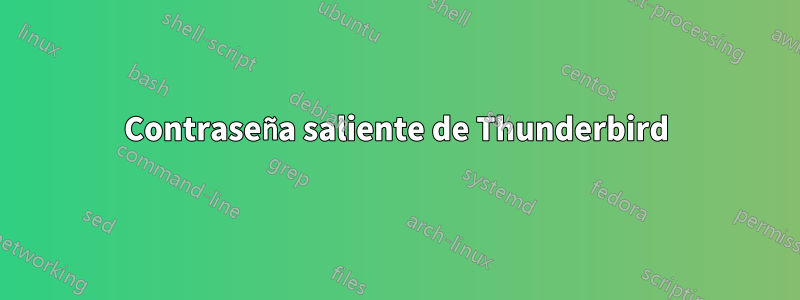 Contraseña saliente de Thunderbird