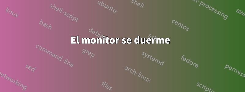 El monitor se duerme 