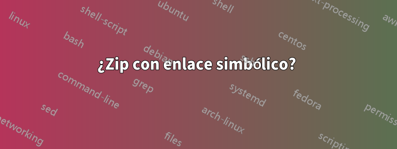 ¿Zip con enlace simbólico?