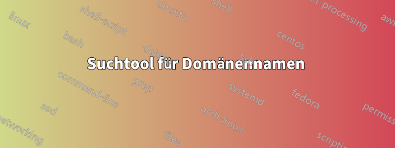 Suchtool für Domänennamen