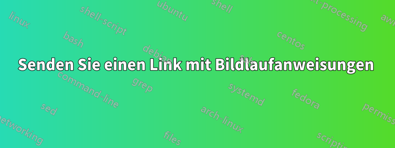 Senden Sie einen Link mit Bildlaufanweisungen