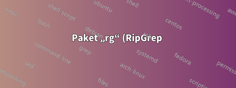 Paket „rg“ (RipGrep) kann unter Fedora 26 nicht gefunden werden
