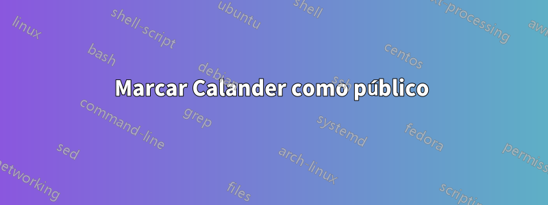 Marcar Calander como público