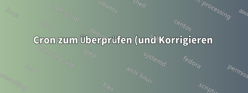 Cron zum Überprüfen (und Korrigieren) aller Root-Dateiberechtigungen?