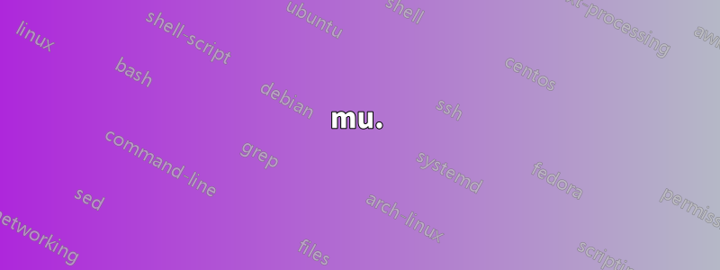 mu.