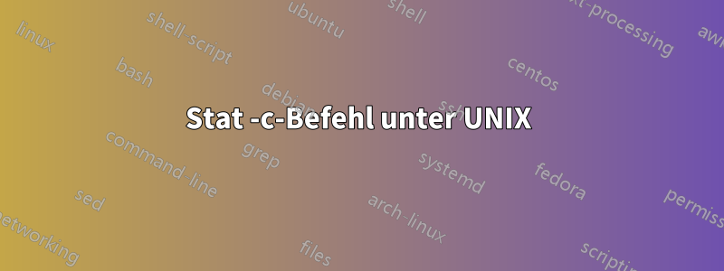 Stat -c-Befehl unter UNIX