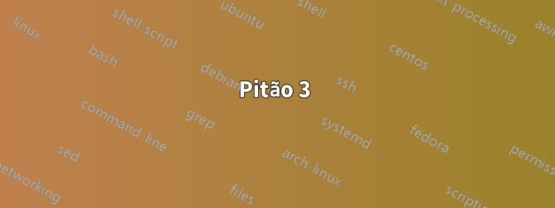 Pitão 3